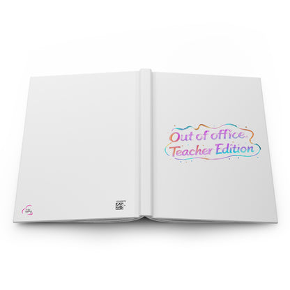 Out of office teacher edition Hardcover Journal