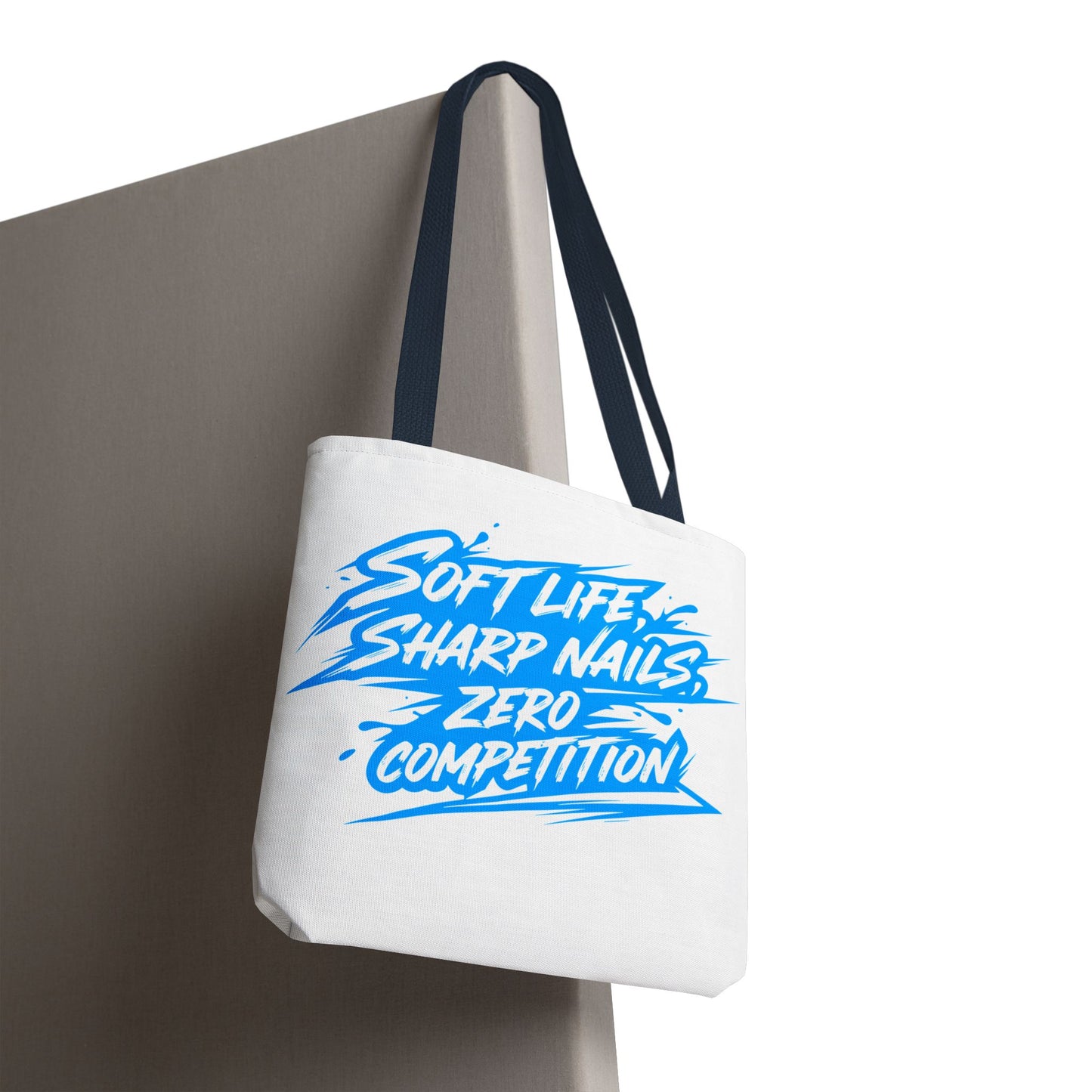 Soft life sharp nails zero competition Tote Bag