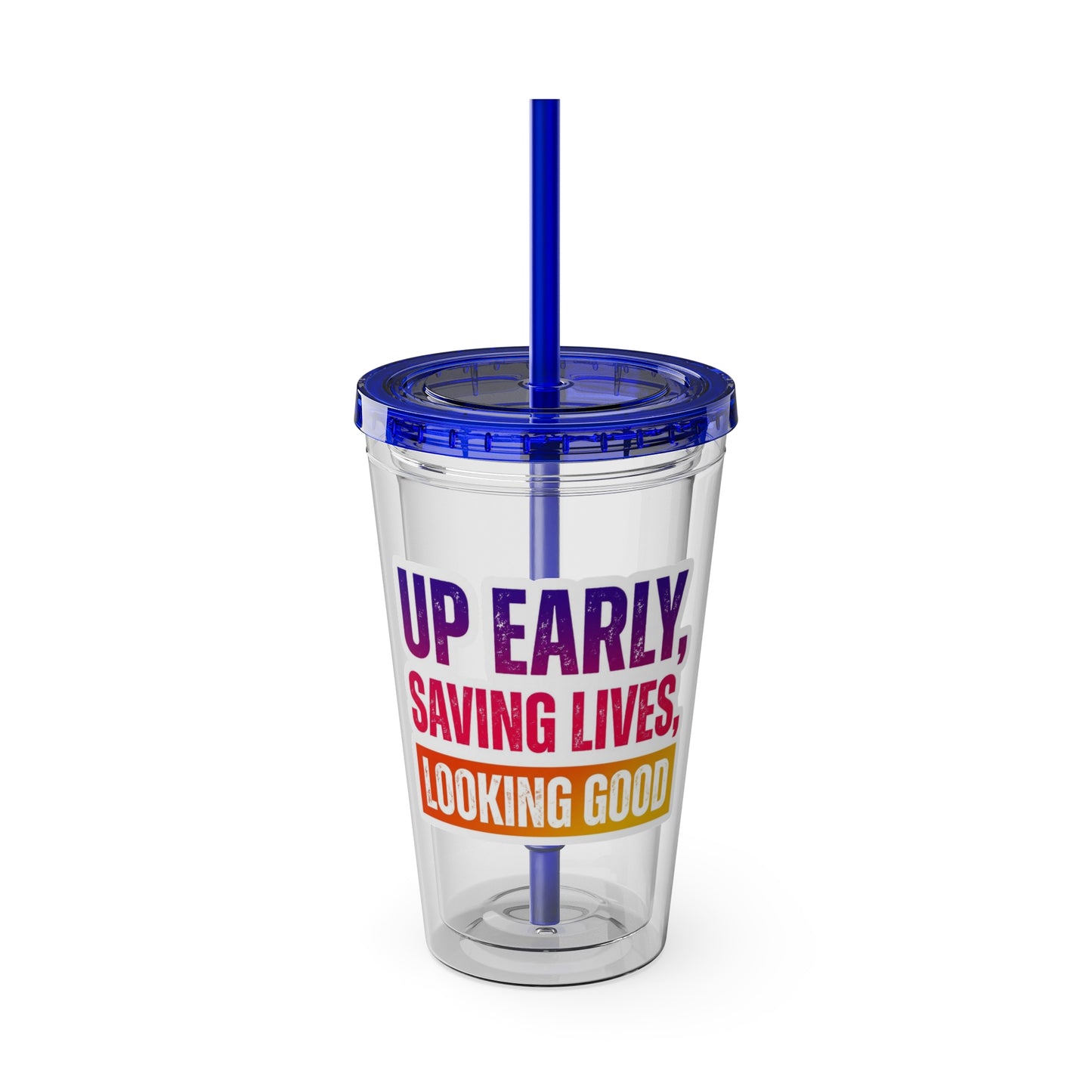 Up early, saving lives, looking good Clear Insulated Cup