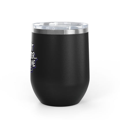 You don't need a filter you need me Tumbler