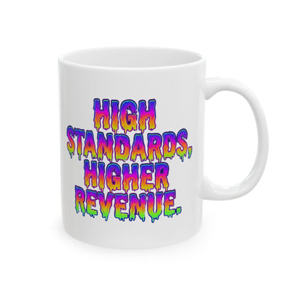 High standards, higher revenue. Mug