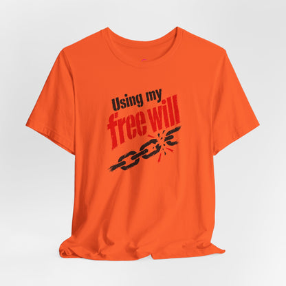 Using my free will T-shirt