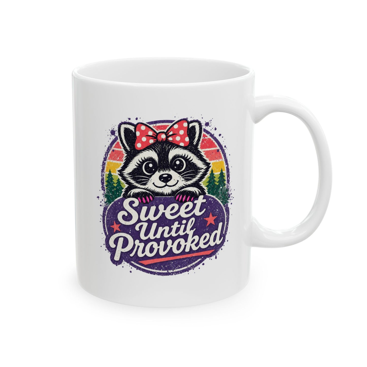 Sweet until provoked Mug