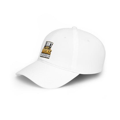 I don't have broke conversations Baseball Cap