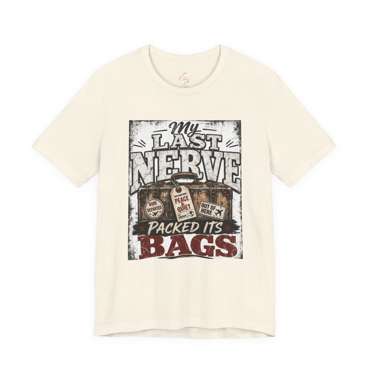 My last nerve packed it's bags T-shirt