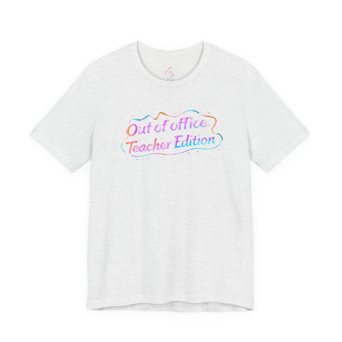 Out of office teacher edition T-shirt