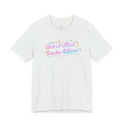 Out of office teacher edition T-shirt