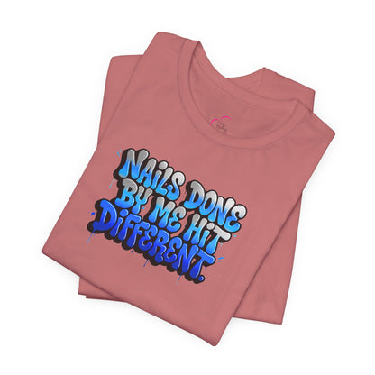 Nails done by me hit different T-shirt