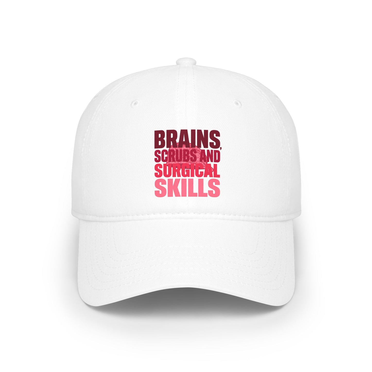Brains, scrubs and surgical skills pink Baseball Cap