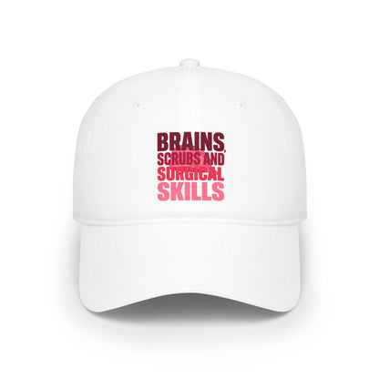 Brains, scrubs and surgical skills pink Baseball Cap