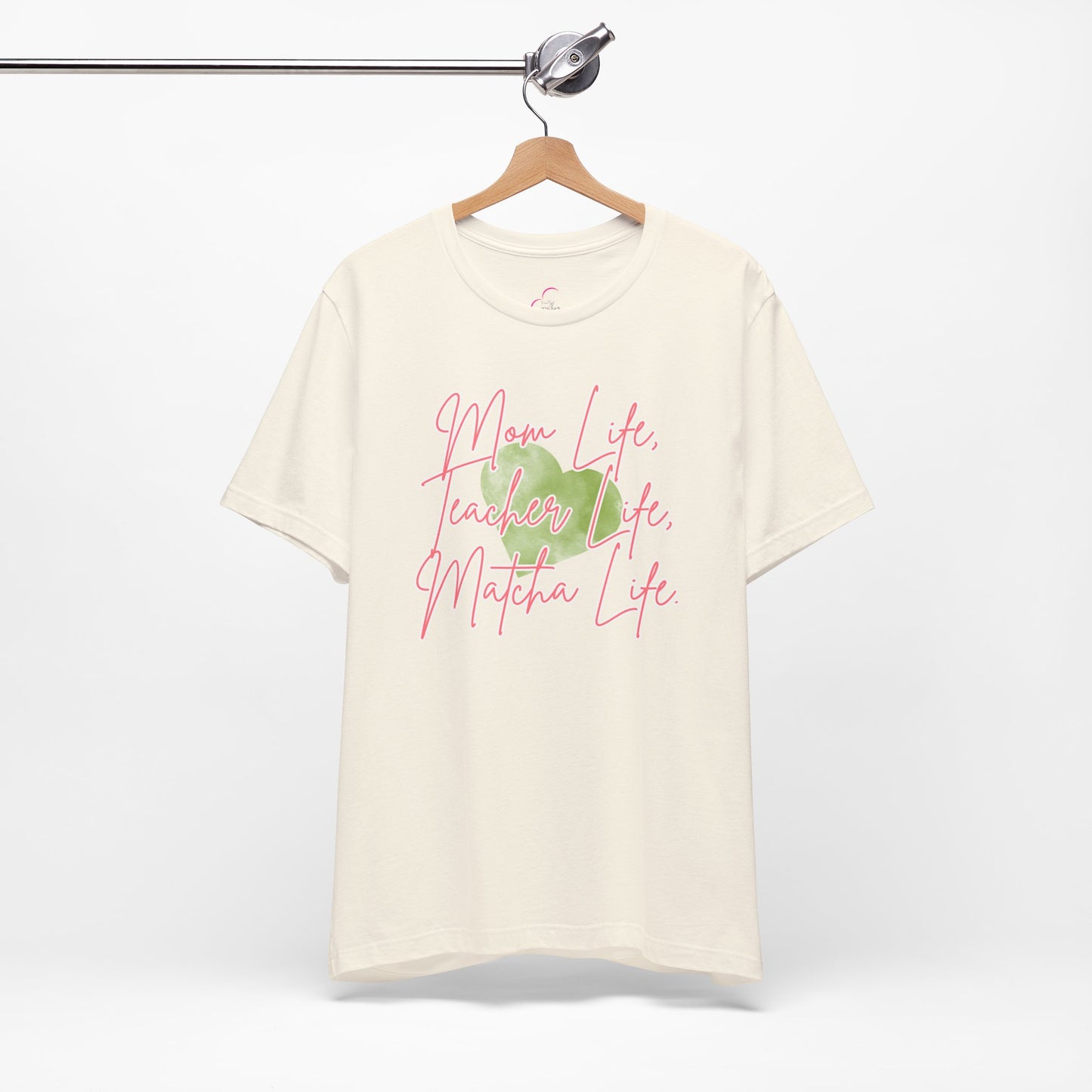 Mom Life Teacher Life Matcha Life T-Shirt