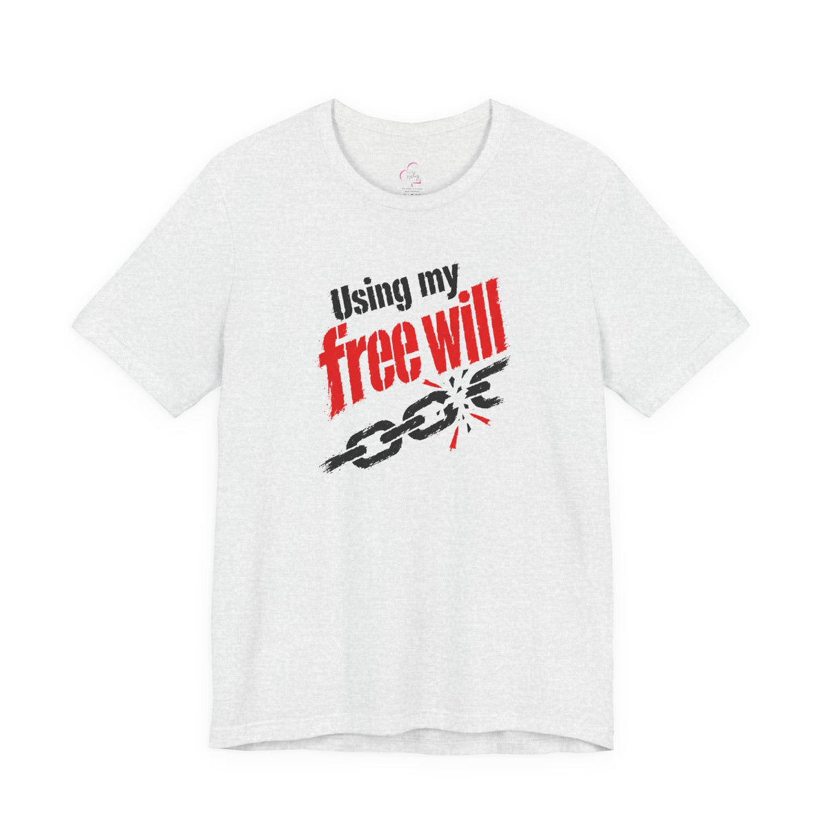 Using my free will T-shirt