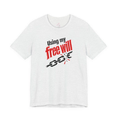 Using my free will T-shirt