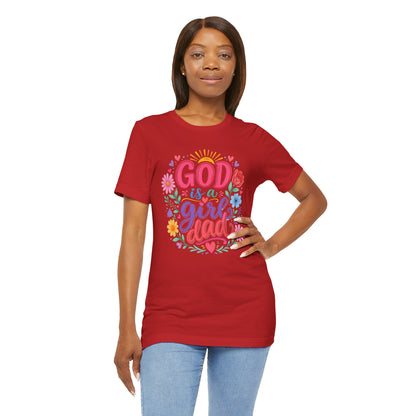 GOD is a girl dad T-shirt