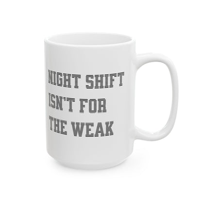 Night shift isn't for the weak Mug