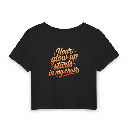 Your glow-up starts in my chair Crop Tee