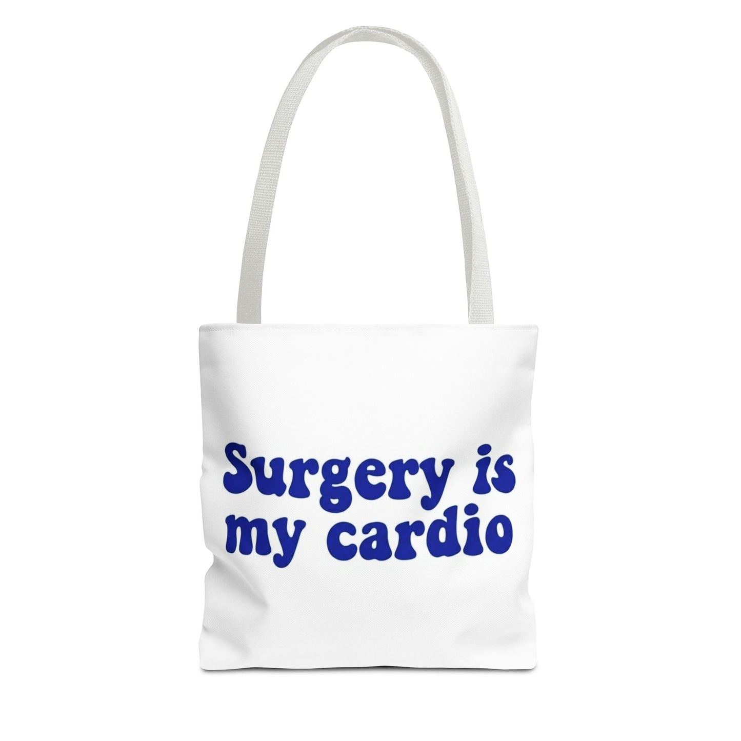 Surgery is my cardio Tote Bag