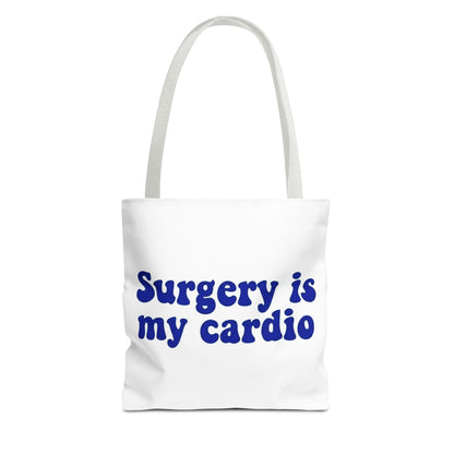Surgery is my cardio Tote Bag