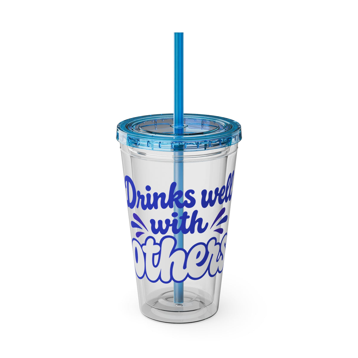 Drinks well with others Insulated Cup
