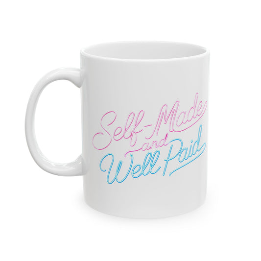 Self-made & well paid Mug
