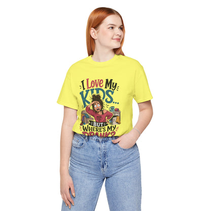 I love my kids but where's my drank? T-shirt