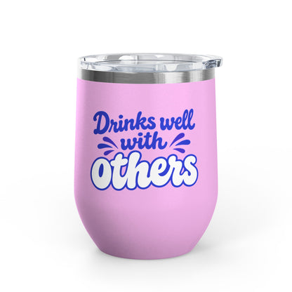 Drinks well with others Wine Tumbler