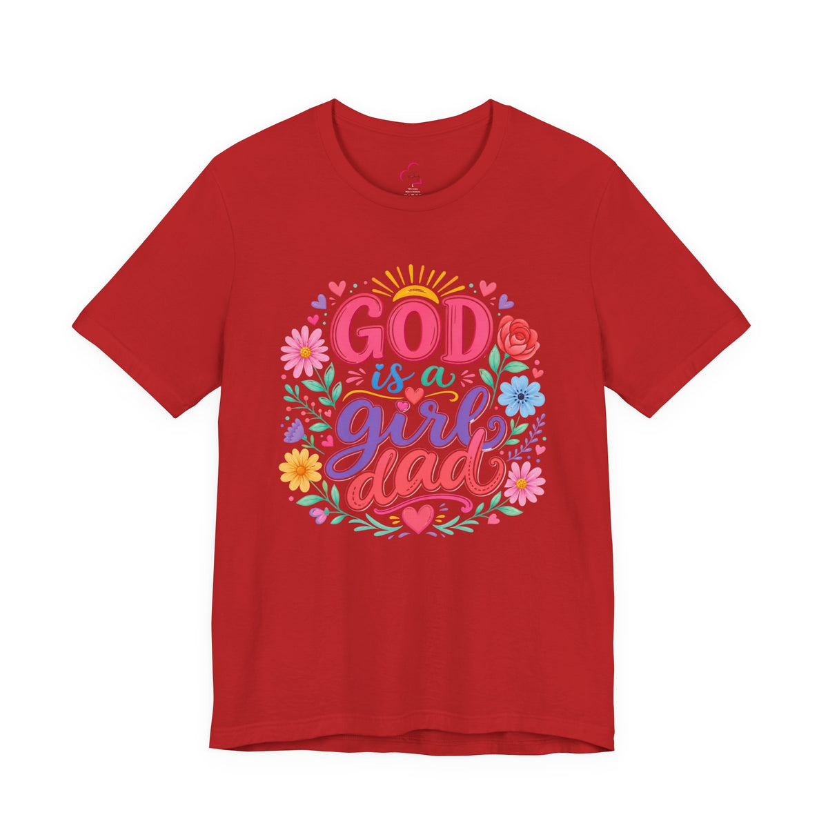 GOD is a girl dad T-shirt
