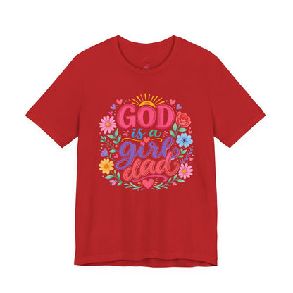 GOD is a girl dad T-shirt