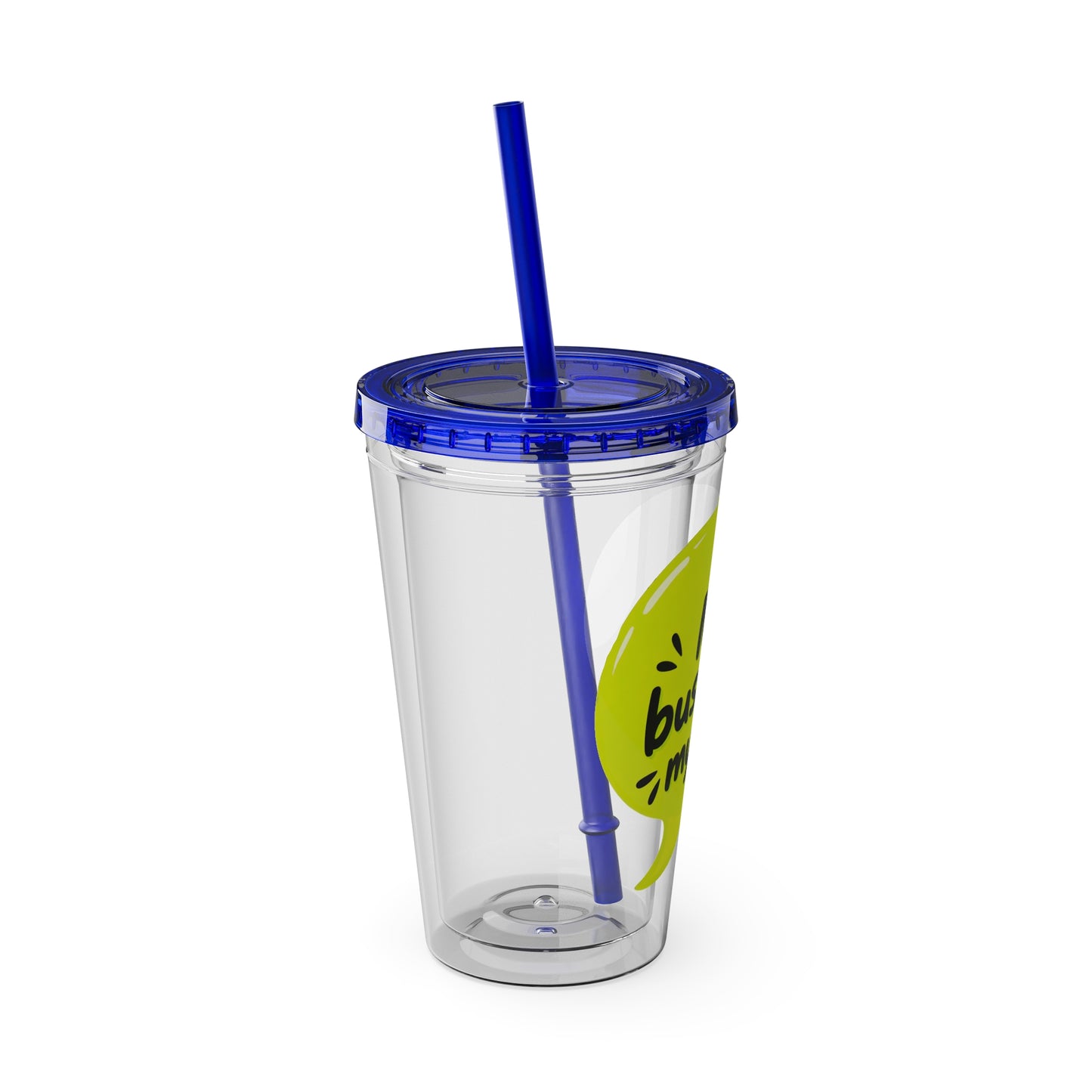My business, my rules. Insulated Cup