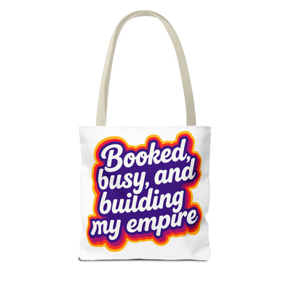 Booked, busy, and building my empire Tote Bag