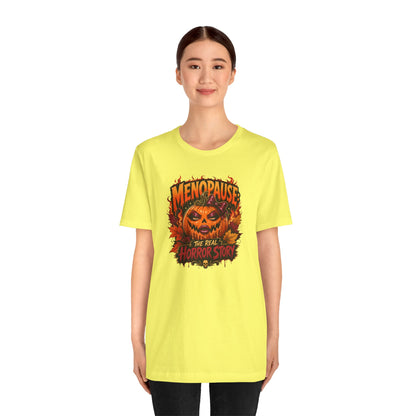 Menopause the real horror show T-shirt