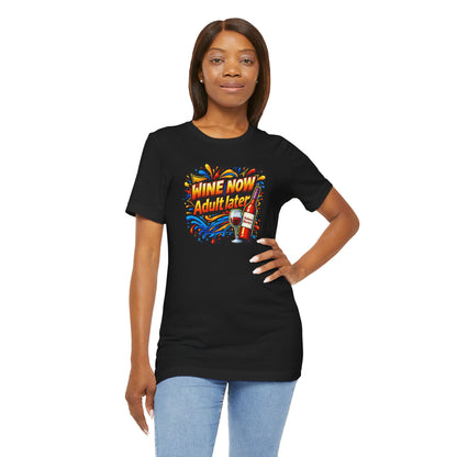 WINE NOW Adult later T-shirt