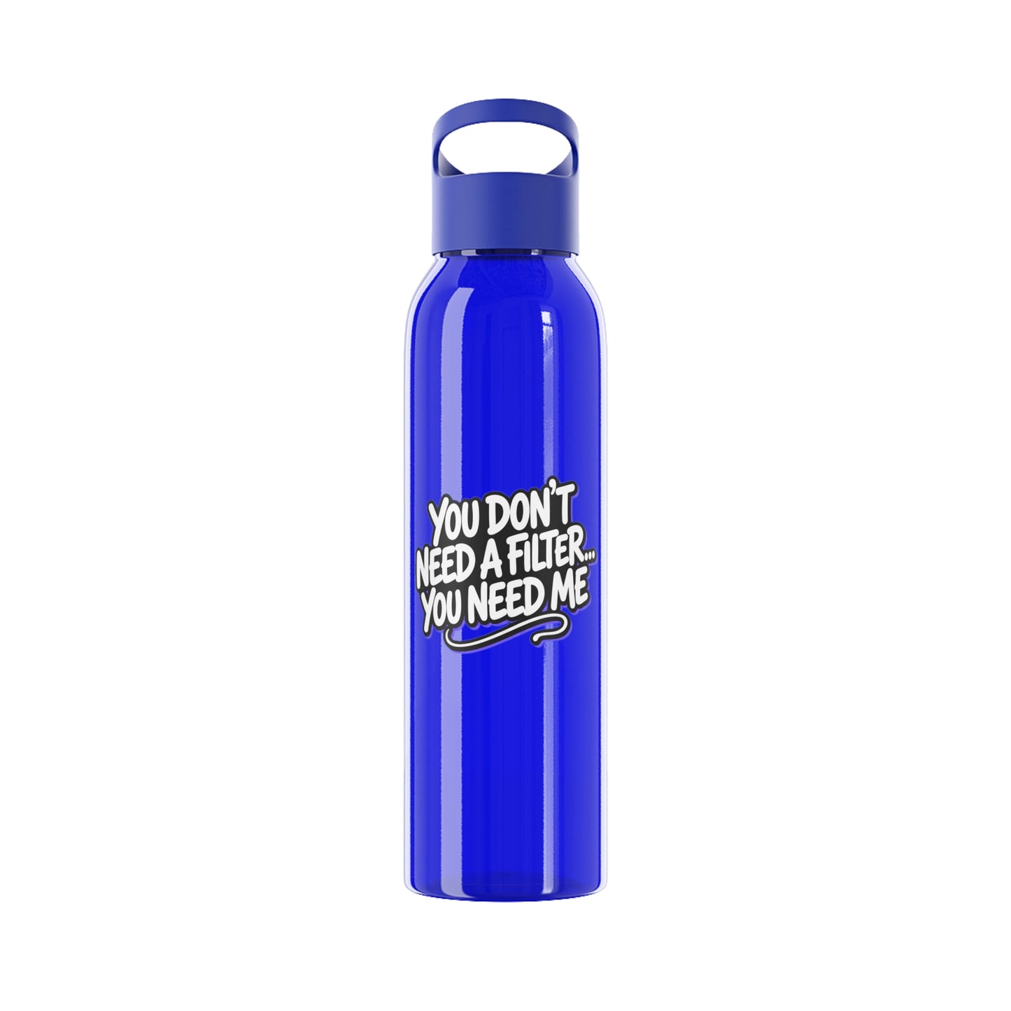 You don't need a filter you need me Water Bottle
