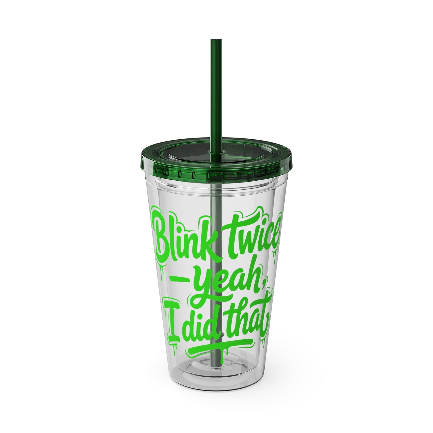 Blink twice yeah I did that Clear Insulated Cup