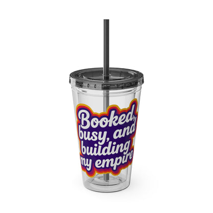 Booked, busy, and building my empire Insulated Cup