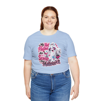 My hot flashes are scarier than Halloween T-shirt