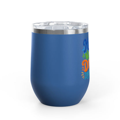 Mama needs a drank immediately T-shirt Wine Tumbler