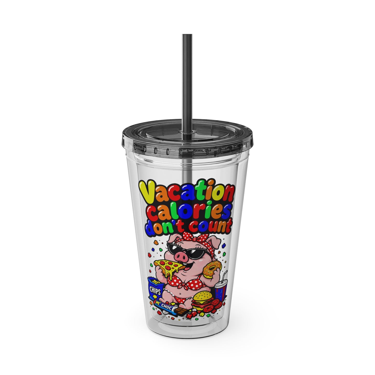 Vacation calories don't count Clear Insulated Cup