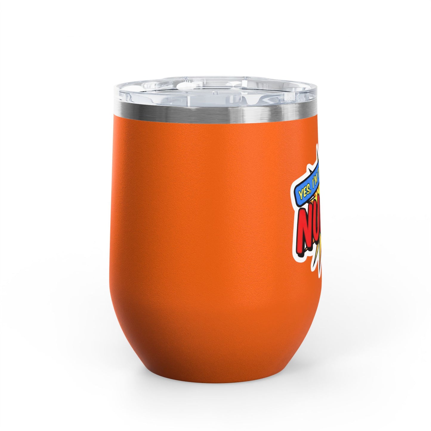 Yes, I'm that NURSE Tumbler