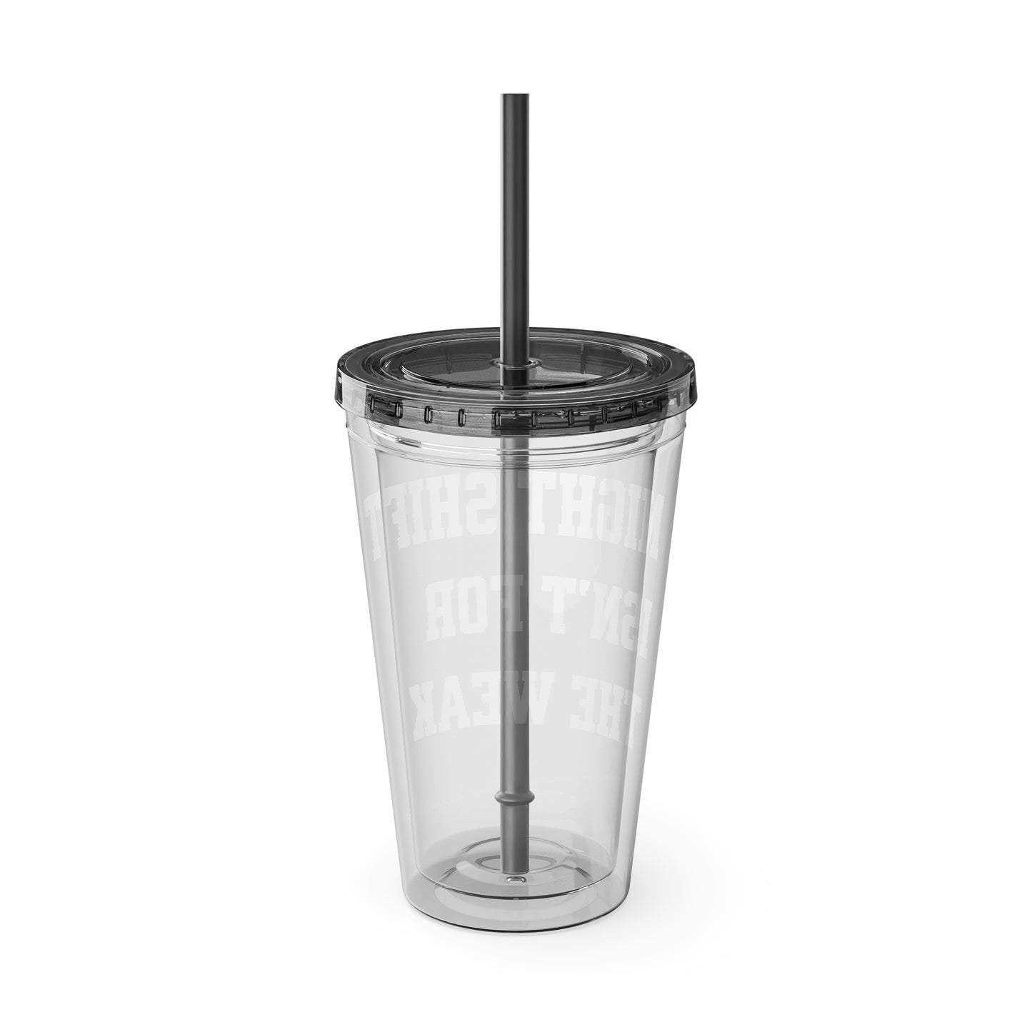 Night shift isn't for the weak Clear Insulated Cup