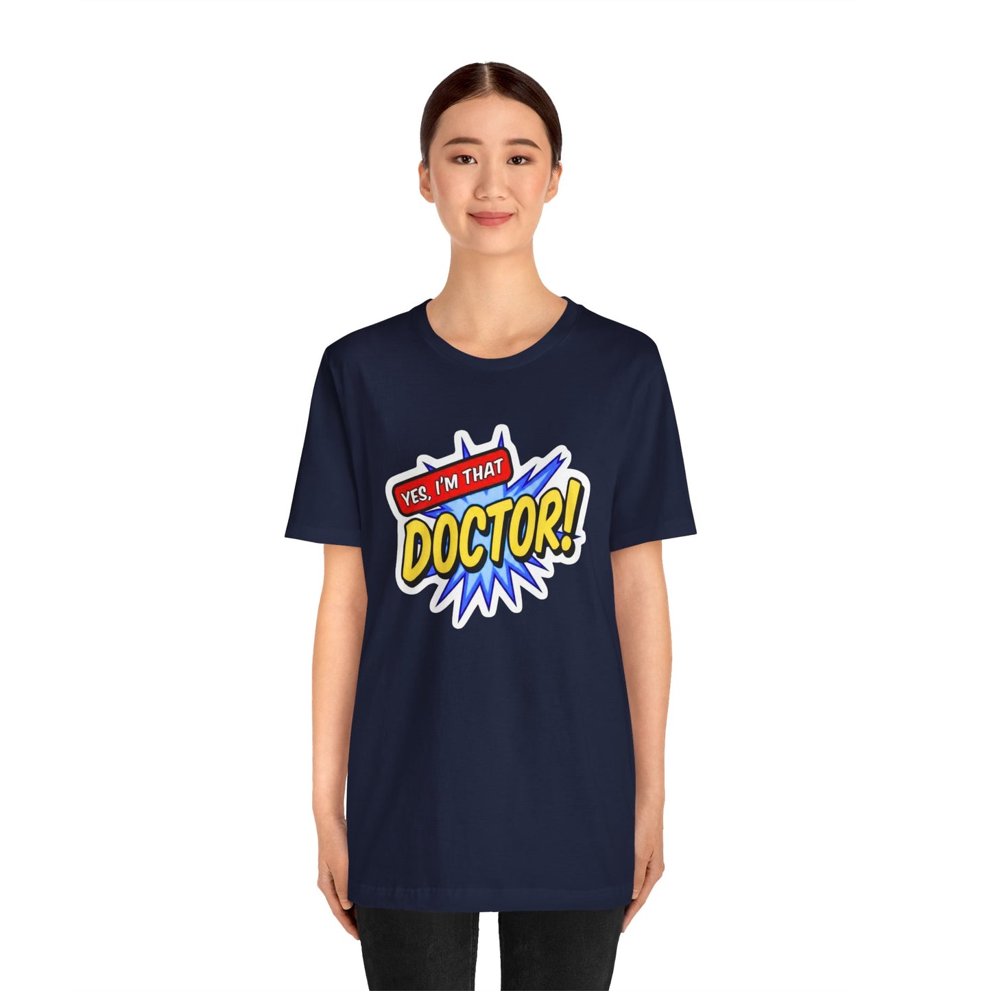 Yes, I'm that DOCTOR T-shirt