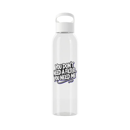 You don't need a filter you need me Water Bottle