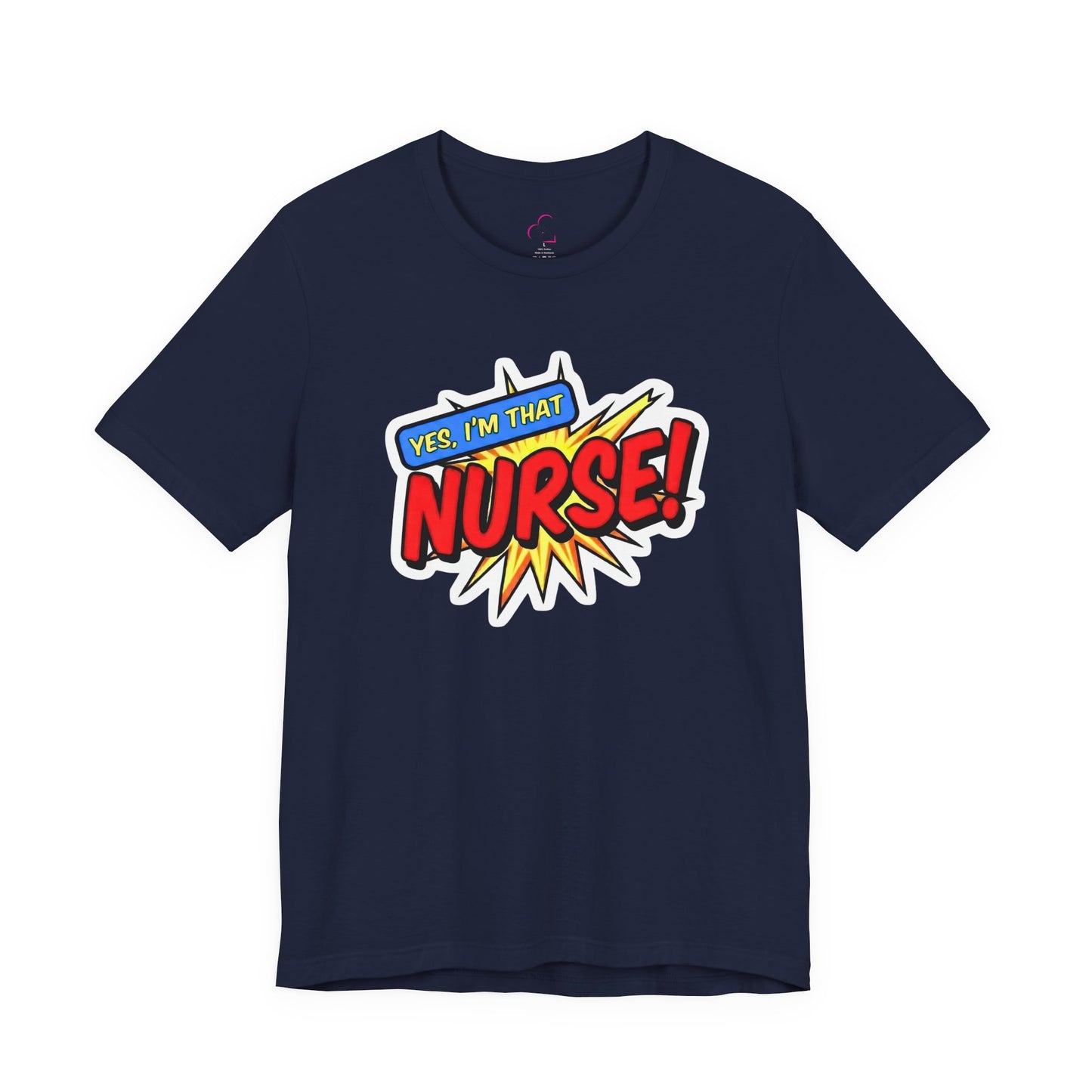 Yes, I'm that NURSE T-shirt