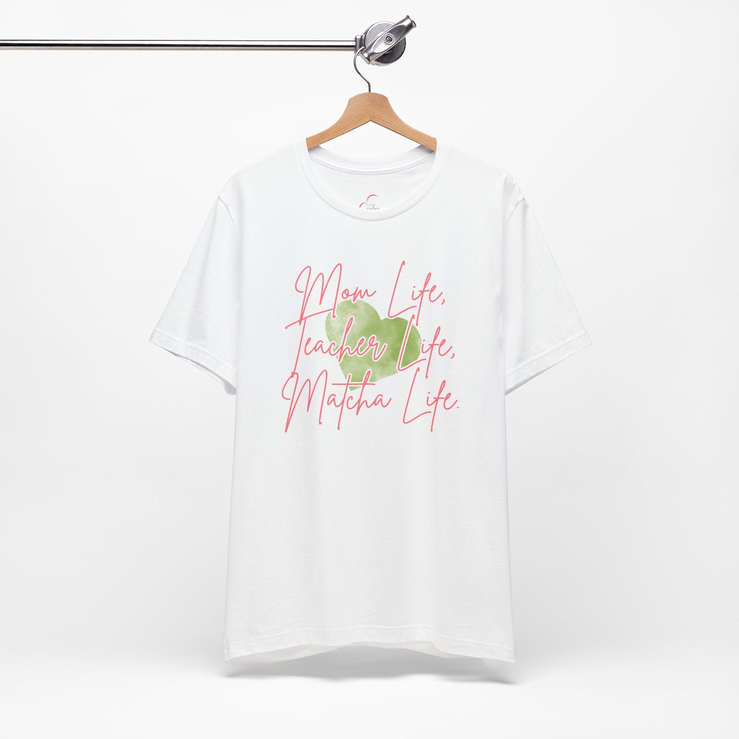 Mom Life Teacher Life Matcha Life T-Shirt