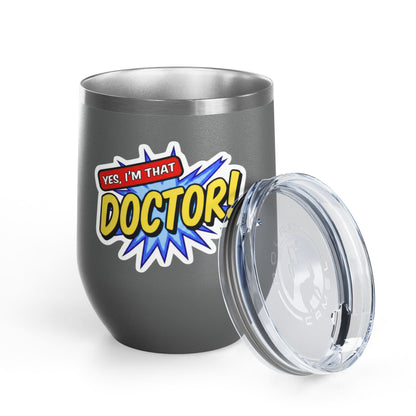 Yes, I'm that DOCTOR Tumbler