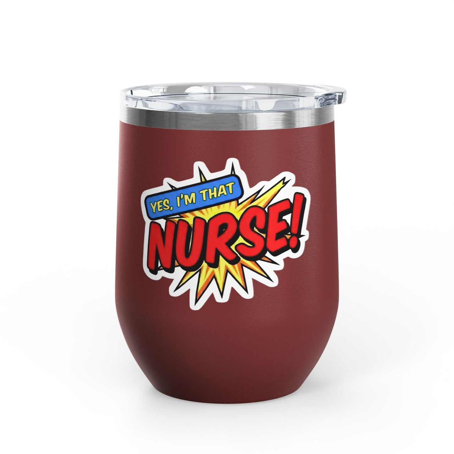Yes, I'm that NURSE Tumbler