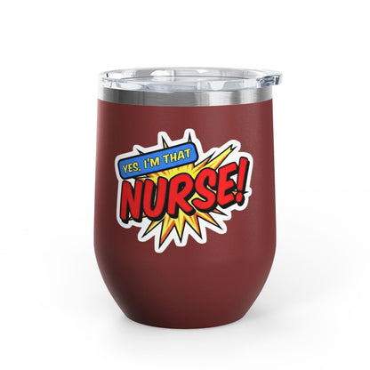 Yes, I'm that NURSE Tumbler