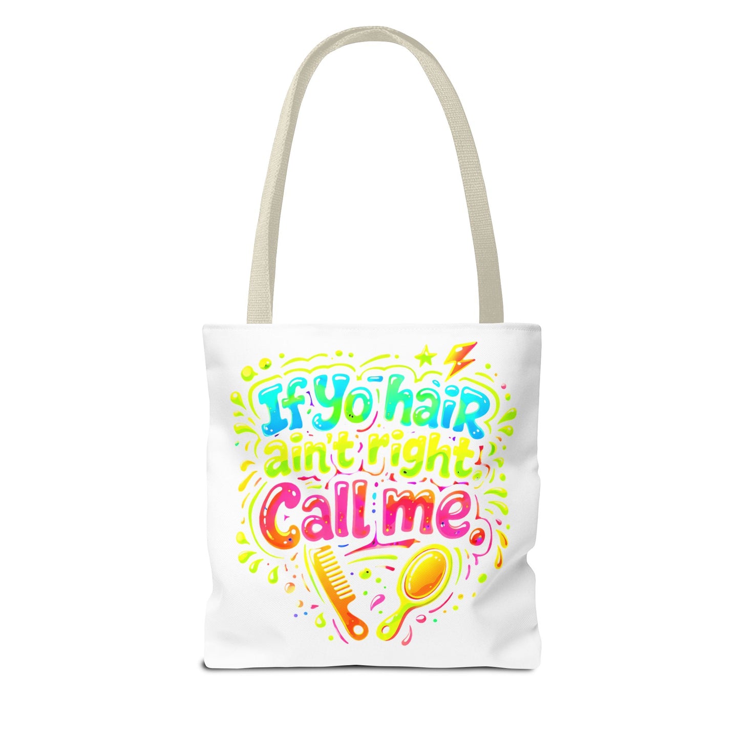 If yo hair ain't right call me Tote Bag