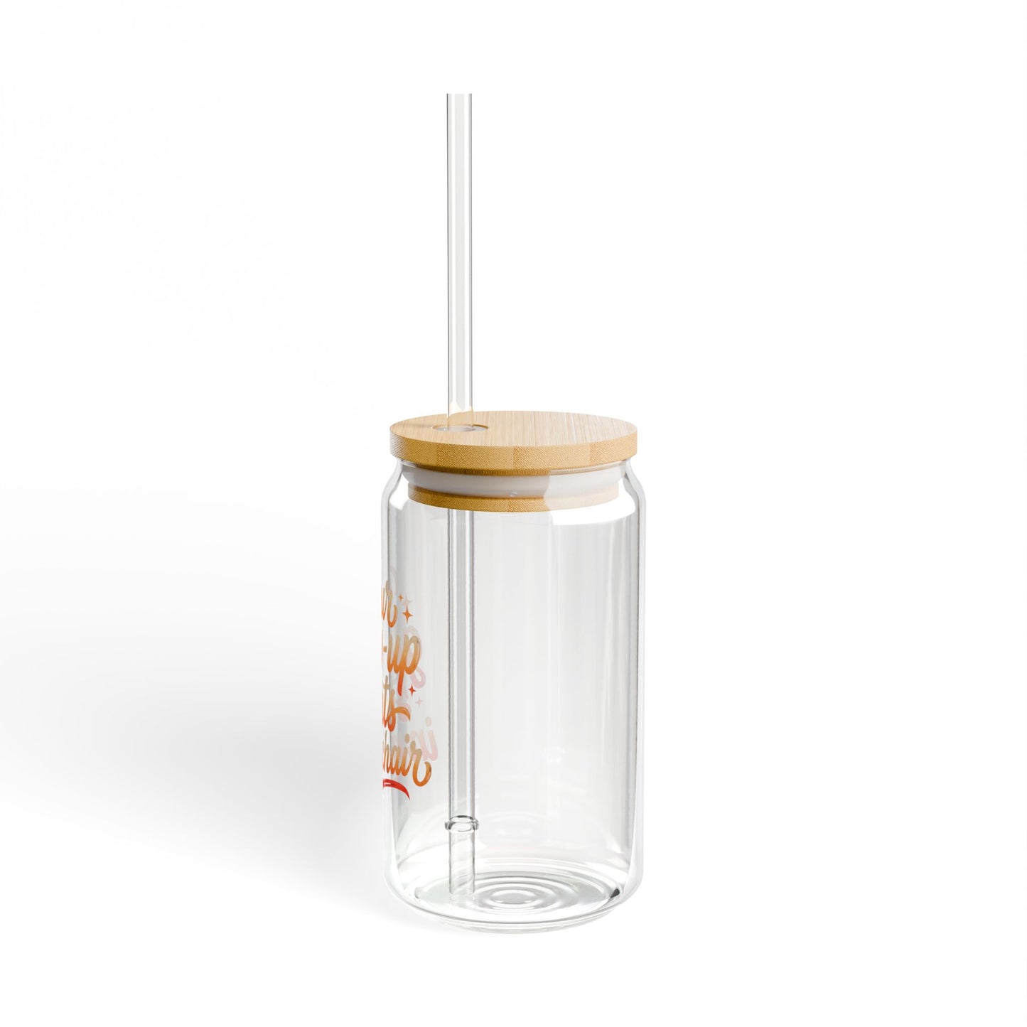 Your glow up starts in my chair Sipper Glass