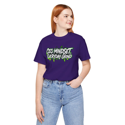 CEO mindset, everyday grind T-shirt